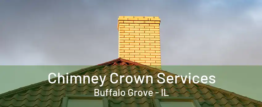 Chimney Crown Services Buffalo Grove - IL
