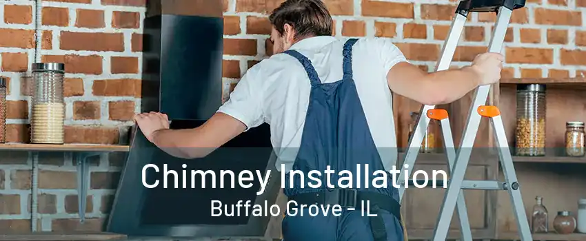 Chimney Installation Buffalo Grove - IL