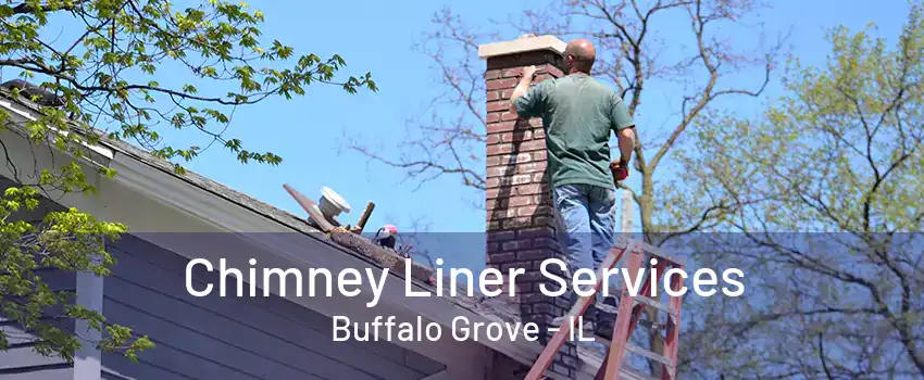 Chimney Liner Services Buffalo Grove - IL