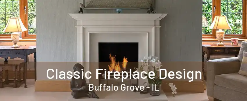 Classic Fireplace Design Buffalo Grove - IL