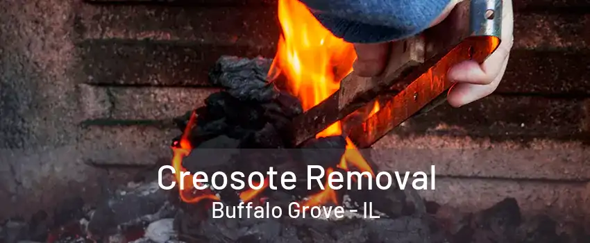 Creosote Removal Buffalo Grove - IL