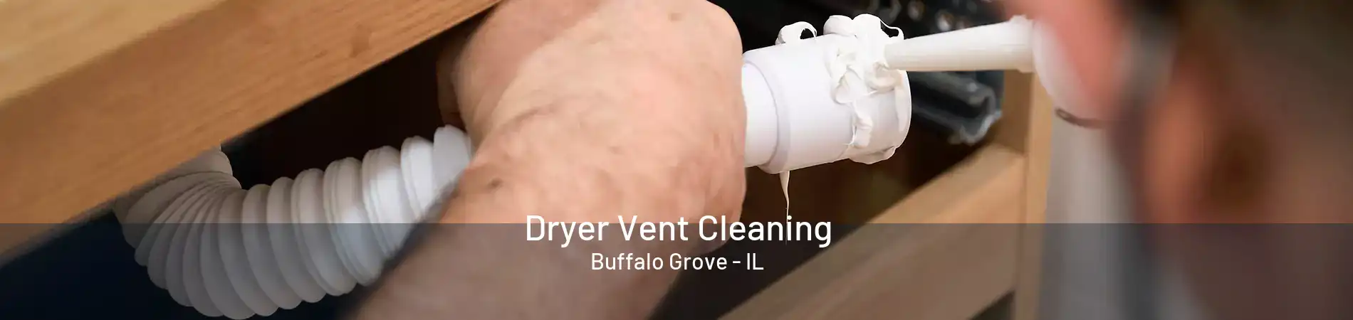 Dryer Vent Cleaning Buffalo Grove - IL