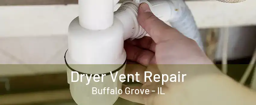 Dryer Vent Repair Buffalo Grove - IL