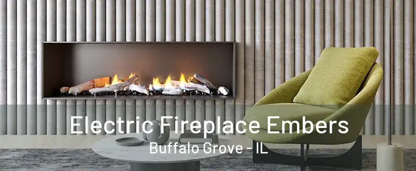 Electric Fireplace Embers Buffalo Grove - IL