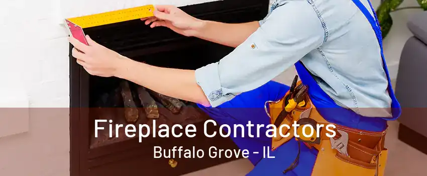 Fireplace Contractors Buffalo Grove - IL