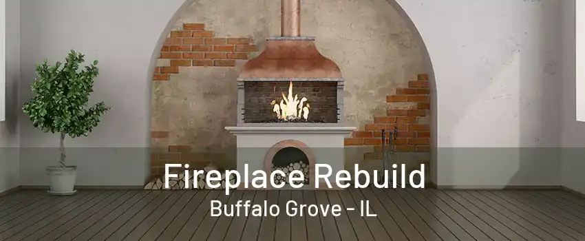 Fireplace Rebuild Buffalo Grove - IL