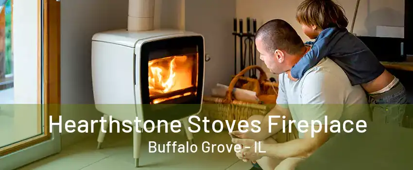 Hearthstone Stoves Fireplace Buffalo Grove - IL